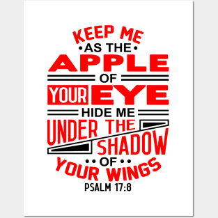 Psalm 17:8 Keep Me As The Apple Of Your Eye Posters and Art